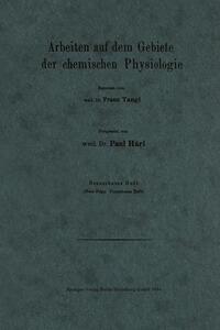 Arbeiten auf dem Gebiete der chemischen Physiologie