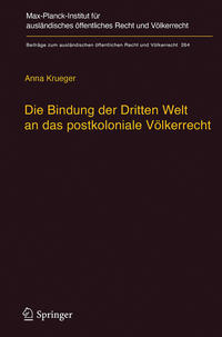 Die Bindung der Dritten Welt an das postkoloniale Völkerrecht