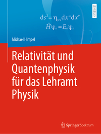 Relativität und Quantenphysik für das Lehramt Physik