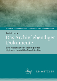 Das Archiv lebendiger Dokumente