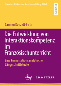 Die Entwicklung von Interaktionskompetenz im Französischunterricht