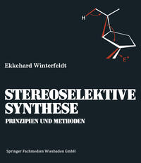 Prinzipien und Methoden der Stereoselektiven Synthese