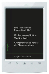Phänomenalität - Welt - Leib