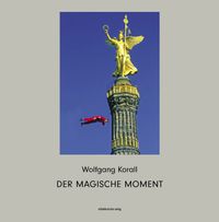 Der magische Moment