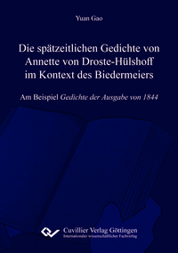Die spätzeitlichen Gedichte von Annette von Droste-Hülshoff im Kontext des Biedermeiers