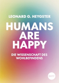 Humans are happy