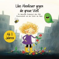 Lilas Abenteuer gegen die graue Welt
