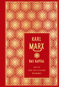 Das Kapital: Kritik der politischen Ökonomie (ungekürzte Ausgabe)