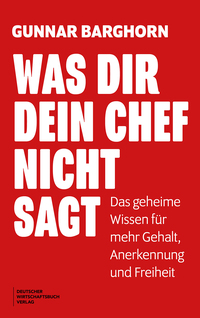 Was dir dein Chef nicht sagt