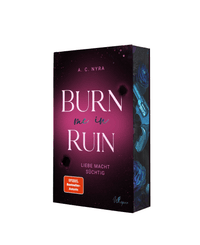Burn me in Ruin – Liebe macht süchtig