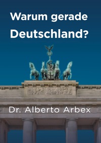 Warum gerade Deutschland?