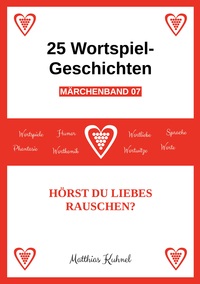 25 Wortspiel-Geschichten | Märchenband 07