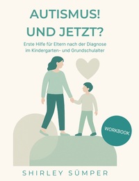 Autismus! Und jetzt?