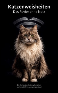 Katzenweisheiten - Das Revier ohne Netz