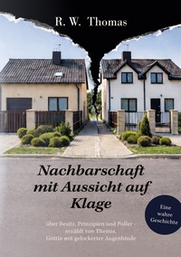 Nachbarschaft mit Aussicht auf Klage