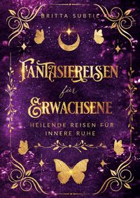 Fantasiereisen für Erwachsene