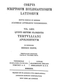Quinti Septimi Florentis Tertulliani apologeticum, secundum utramquae libri recensionem. Tertulliani editionis partis II. volumen prius