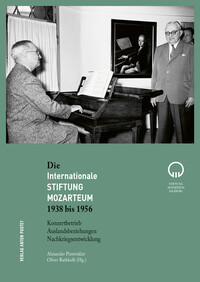Die Internationale Stiftung Mozarteum 1938 bis 1956