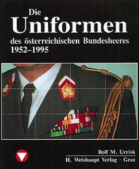 Die Fahrzeuge, Flugzeuge, Uniformen und Waffen des österreichischen...