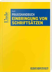 Praxishandbuch Einbringung von Schriftsätzen