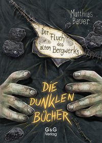 Die dunklen Bücher – Der Fluch des alten Bergwerks