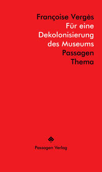 Für eine Dekolonisierung des Museums