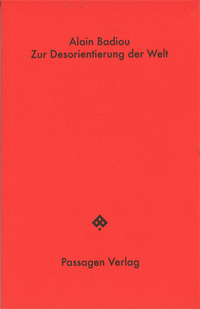 Zur Desorientierung der Welt
