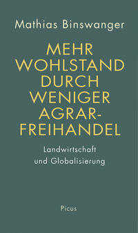 Mehr Wohlstand durch weniger Agrarfreihandel