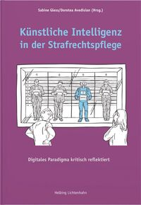 Künstliche Intelligenz in der Strafrechtspflege