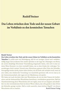 Das Leben zwischen dem Tode und der neuen Geburt im Verhältnis zu den kosmischen Tatsachen