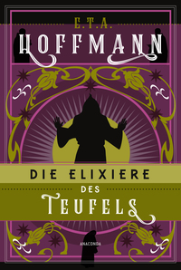 Die Elixiere des Teufels. Roman