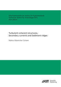 Turbulent coherent structures, Secondary currents and Sediment ridges