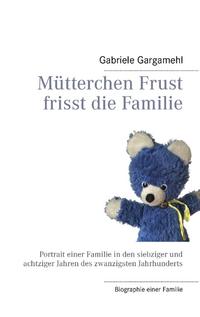 Mütterchen Frust frisst die Familie