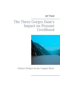 The Three Gorges Dam's Impact on Peasant Livelihood