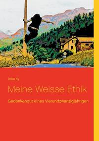 Meine Weisse Ethik