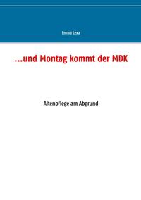 ...und Montag kommt der MDK