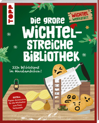 Die große Wichtelstreiche-Bibliothek. 333x Wichtelspaß im Handumdrehen!