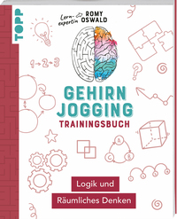 Gehirnjogging – Trainingsbuch: Logik und Räumliches Denken