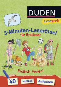 Duden Leseprofi – 3-Minuten-Leserätsel für Erstleser: Endlich Ferien!