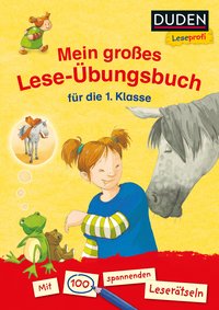 Duden Leseprofi – Mein großes Lese-Übungsbuch für die 1. Klasse