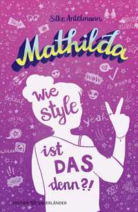 Mathilda – Wie style ist das denn?!