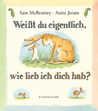 Weißt du eigentlich, wie lieb ich dich hab?