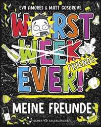 Worst Week Ever – Meine Freunde