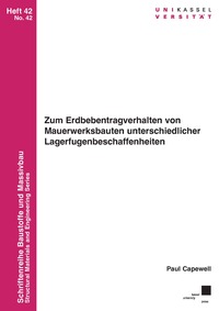 Zum Erdbebentragverhalten von Mauerwerksbauten unterschiedlicher Lagerfugenbeschaffenheiten