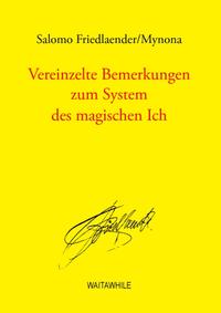 Vereinzelte Bemerkungen zum System des magischen Ich