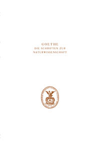 Goethe. Die Schriften zur Naturwissenschaft (Leopoldina)