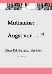 Mutismus: Angst vor ... !?