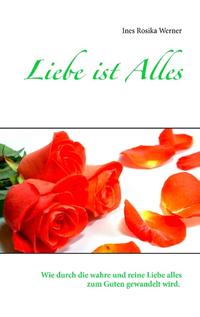 Liebe ist Alles