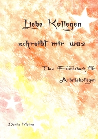 Liebe Kollegen - Schreibt mir was