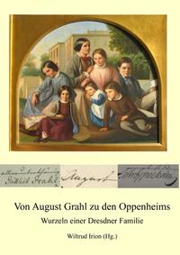 Von August Grahl zu den Oppenheims